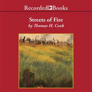 «Streets of Fire» by Thomas H. Cook