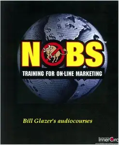 NO BS Training for Online Marketing - by Bill Glazer (MP3, PDF)