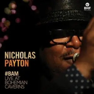 Nicholas Payton - #BAM: Live At Bohemian Caverns (2013)