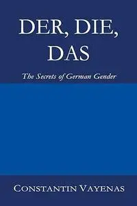 Der, Die, Das: The Secrets of German Gender