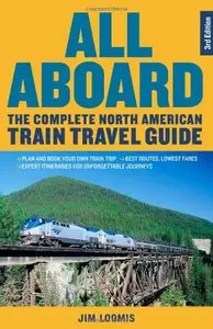 All Aboard: The Complete North American Train Travel Guide