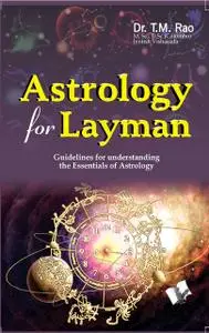 «Astrology For Layman» by T.M.Rao