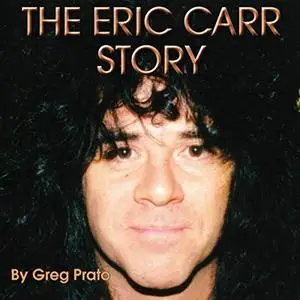 The Eric Carr Story [Audiobook]