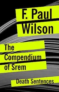 «The Compendium of Srem» by F.Paul Wilson