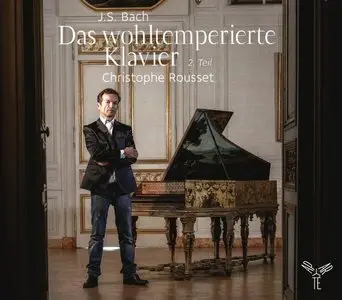 Christophe Rousset - Das Wohltemperierte Klavier II - J.S. Bach (2013) [2CD] {Aparte}