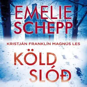 «Köld slóð» by Emelie Schepp