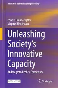 Unleashing Society’s Innovative Capacity: An Integrated Policy Framework