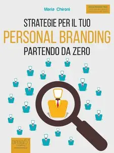 Strategie per il tuo Personal Branding partendo da zero