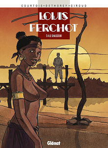 Louis Ferchot - Tome 4 - Le Chasseur