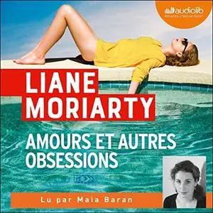 Liane Moriarty, "Amours et autres obsessions"