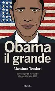 Massimo Teodori - Obama il grande