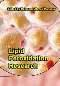"Lipid Peroxidation Research" ed. by Mahmoud Ahmed Mansour