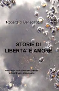 STORIE DI LIBERTA’ E AMORE