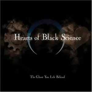 Hearts of Black Science - The Ghosts You Left Behind