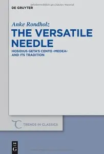 The Versatile Needle (Trends in Classics - Supplemental Volumes)