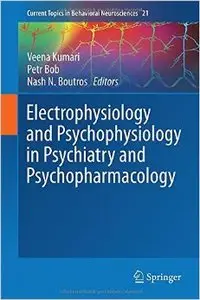 Electrophysiology and Psychophysiology in Psychiatry and Psychopharmacology (Repost)