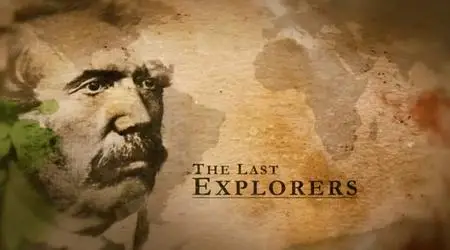 BBC - The Last Explorers (2012)