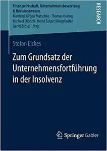 Zum Grundsatz der Unternehmensfortführung in der Insolvenz