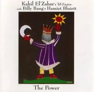 Kahil El'Zabar - The Power (2000) {CIMP 205 rec 1999}