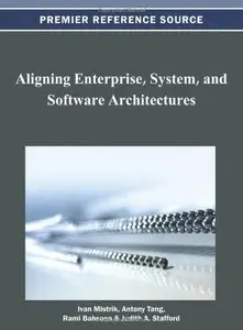 Aligning Enterprise, System, and Software Architectures