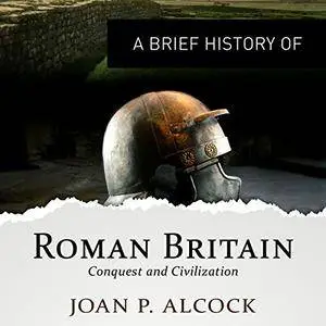 A Brief History of Roman Britain [Audiobook] {Repost}