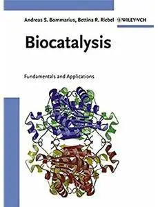 Biocatalysis: Fundamentals and Applications [Repost]