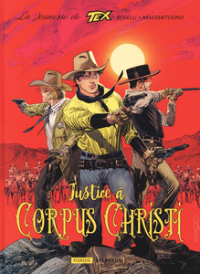 La Jeunesse de Tex - Tome 2 - Justice à Corpus Christi