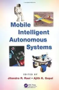 Mobile Intelligent Autonomous Systems (repost)