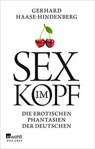 Sex im Kopf: Die erotischen Phantasien der Deutschen