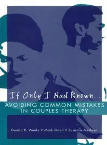 If Only I Had Known: Avoiding Common Mistakes In Couples Therapy