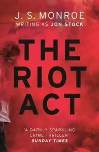 «The Riot Act» by J.S. Monroe