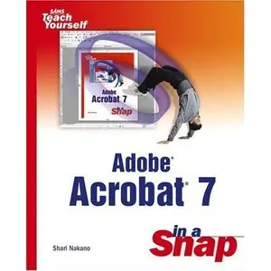 Adobe Acrobat 7 in a Snap by Shari Nakano [Repost]