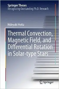 Thermal Convection, Magnetic Field, and Differential Rotation in Solar-type Stars