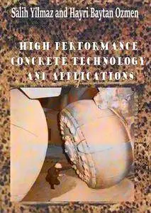 "High Performance Concrete Technology and Applications" ed. by Salih Yilmaz and Hayri Baytan Ozmen