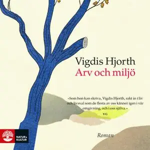 «Arv och miljö» by Vigdis Hjorth