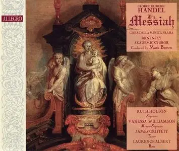 Mark Brown, Gioia della Musica Praha, Brnensky Akademicky Sbor - George Frideric Handel: Messiah (1993)