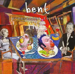 Bent - Programmed to Love (2000)