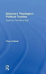 Spinoza's Theologico-Political Treatise: Exploring 'The Will of God'