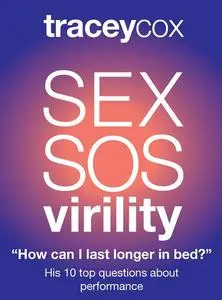 SEX SOS: How Can I Last Longer In Bed? His 10 Top Questions About Performin