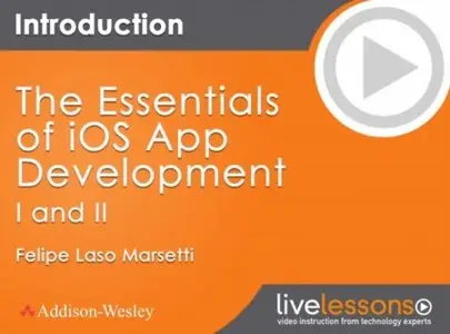 LiveLessons - The Essentials of iOS App Development I and II