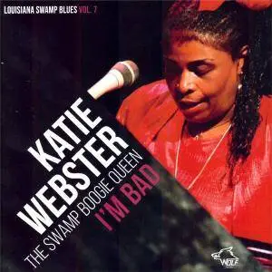 Katie Webster - The Swamp Boogie Queen: I'm Bad (2016)