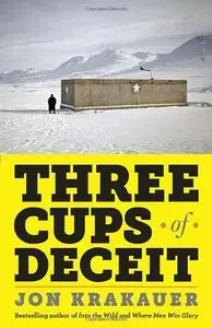 Three Cups of Deceit: How Greg Mortenson, Humanitarian Hero, Lost His Way (repost)