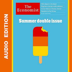 The Economist • Audio Edition • 30 July 2022