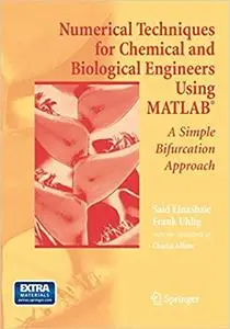 Numerical Techniques for Chemical and Biological Engineers Using MATLAB®: A Simple Bifurcation Approach