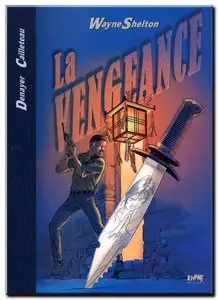 Van Hamme, Cailleteau & Denayer - Wayne Shelton - Tomes 1 à 9