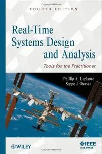 Real-Time Systems Design and Analysis: Tools for the Practitioner (Repost)