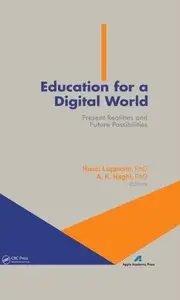 Education for a Digital World: Present Realities and Future Possibilities