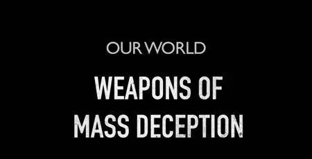 BBC Our World - Weapons of Mass Deception (2018)