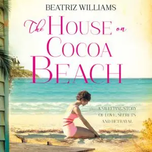 «The House on Cocoa Beach» by Beatriz Williams