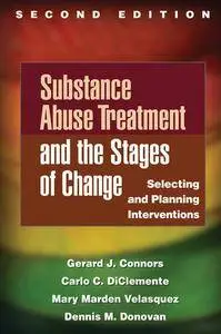 Substance Abuse Treatment and the Stages of Change: Selecting and Planning Interventions, Second Edition